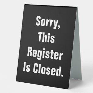 Sorry This Register Is Closed Black Double-Sided
