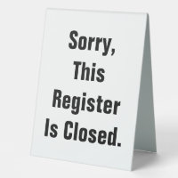 Sorry This Register Is Closed White Double-Sided