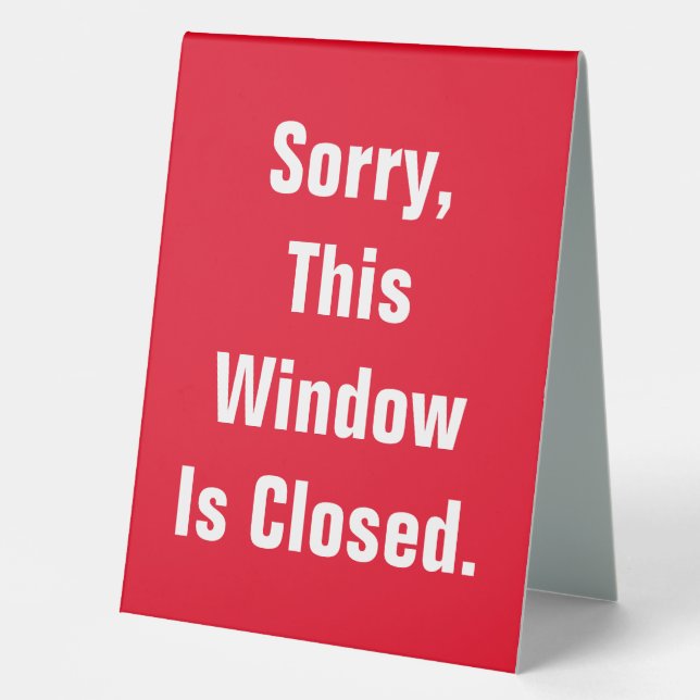 Sorry This Window Is Closed Red Double-Sided (Front)