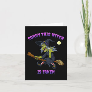 Sorry This Witch Is Taken Halloween Gift For Her M Card