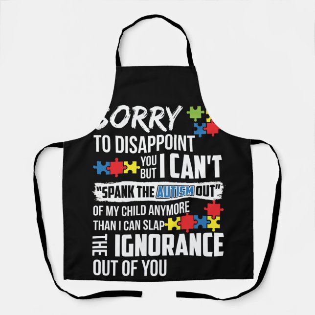 Sorry To Disappoint You I Can't Spank The Autism Apron (Front)