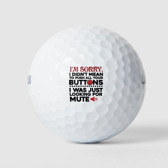 Sorry To Push All Your Buttons Sarcastic Apology Golf Balls (Front)