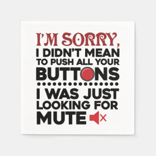 Sorry To Push All Your Buttons Sarcastic Apology Napkin