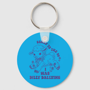 Sorry To The 99 I Was Dilly Dallying Funny Sheep Key Ring