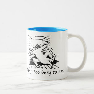 Sorry, too busy to eat Two-Tone coffee mug