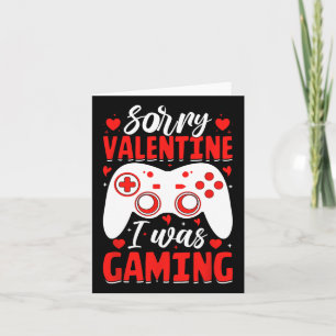 Sorry Valentine I Was Gaming Funny Valentine Day V Card