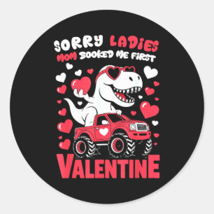 Sorry Valentine Ladies Mom Booked Me First  Classic Round Sticker