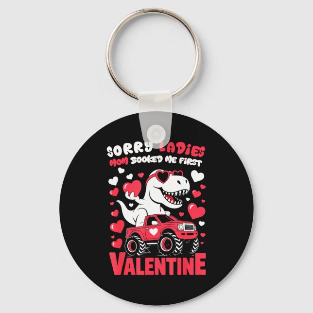 Sorry Valentine Ladies Mom Booked Me First  Key Ring (Front)
