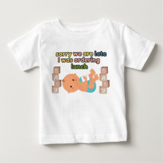 Sorry We Are Late White Baby T-shirt