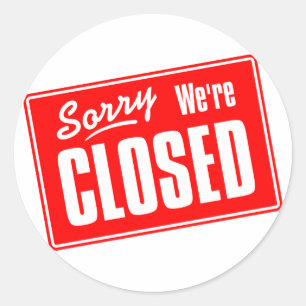 Sorry, We're Closed Classic Round Sticker