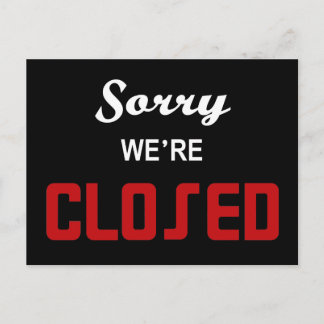 Sorry We're Closed Sign Postcard