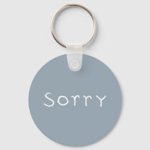 sorry white Keychain