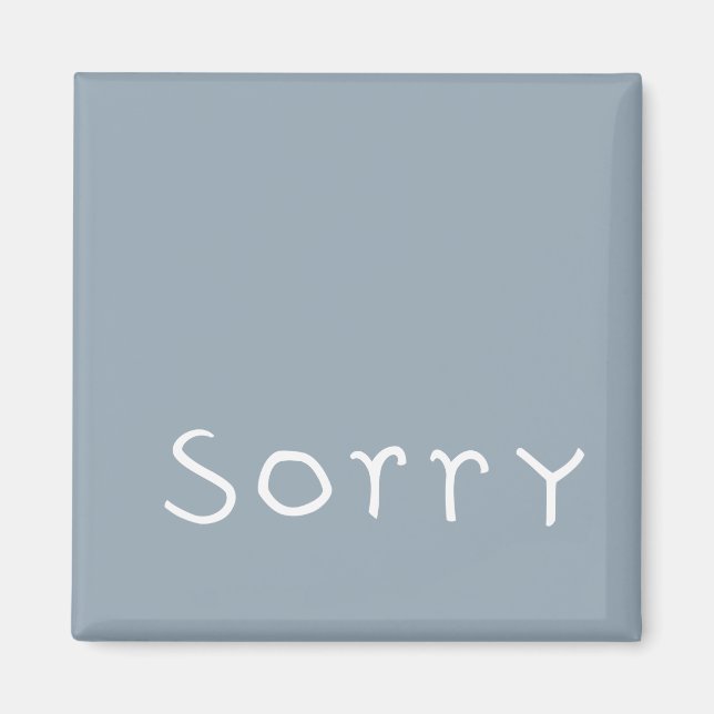 sorry white Magnet (Front)