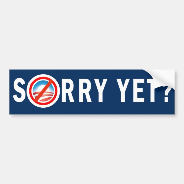Sorry Yet? Bumper sticker (Front)