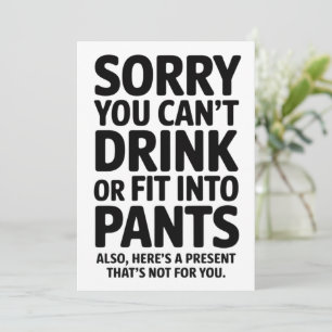 Sorry You Cant Drink Or Fit Into Pants Baby Shower Invitation