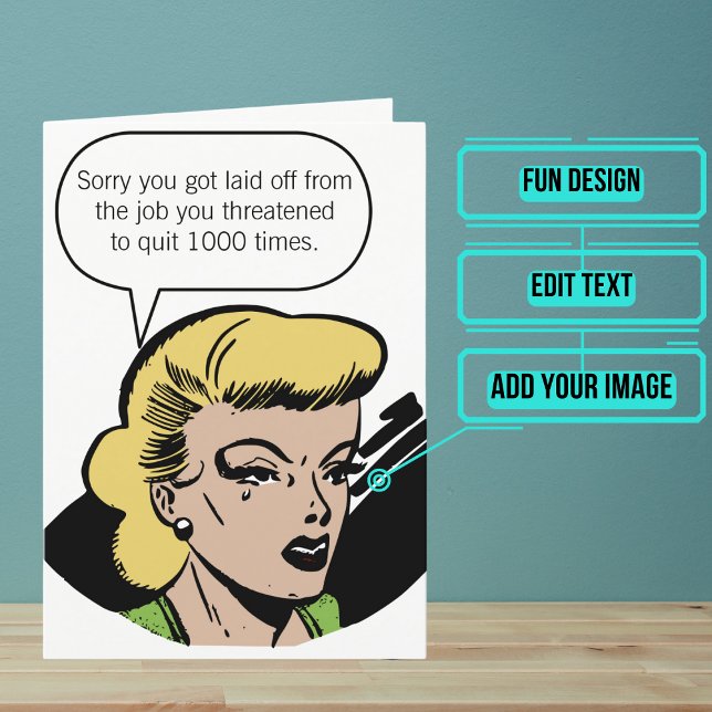 Sorry You Got Laid Off Card (It's hard to know what to say when someone gets laid off but this card says it with lots of humor.)