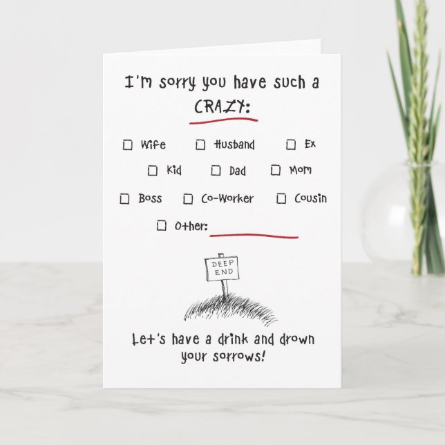 Sorry You Have such a CRAZY...Check One! Card (Front)