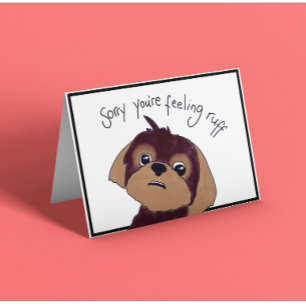 Sorry You’re Feeling Ruff Card