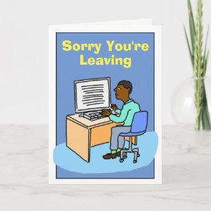 Sorry You're Leaving Black Male. Card