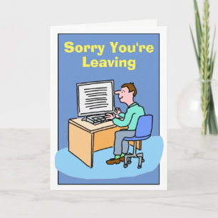 Sorry You're Leaving White Male. Card