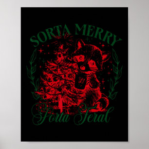 Sorta Merry Sorta Feral Funny Christmas Racoon Xm Poster