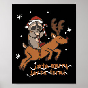 Sorta Merry Sorta Feral Funny Racoon Christmas Xm Poster