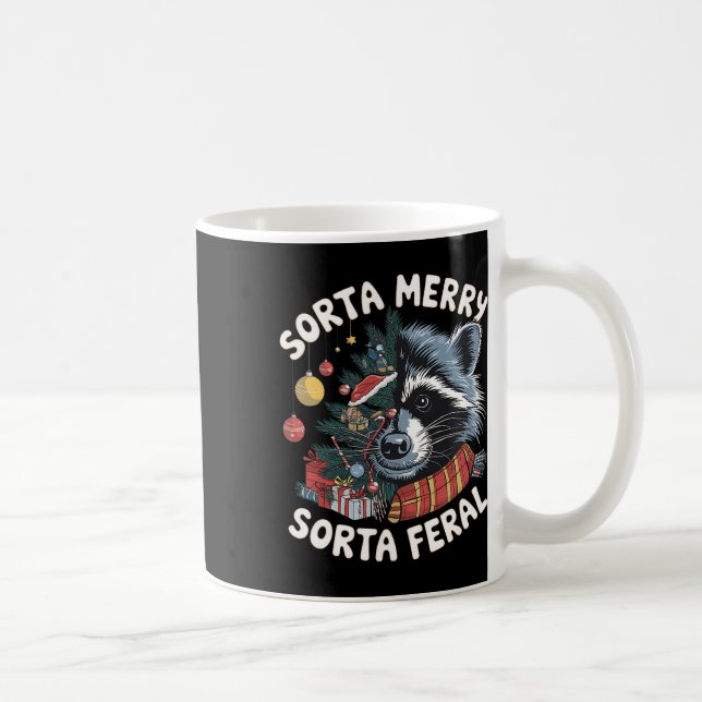 Sorta Merry Sorta Feral Funny Racoon Lovers Chris Coffee Mug (Right)