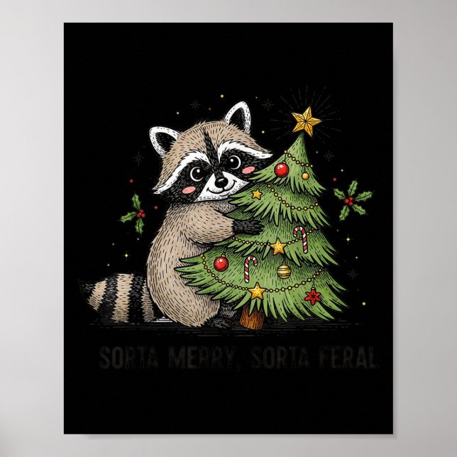 Sorta Merry Sorta Feral Funny Xmas Racoon Cute An Poster (Front)