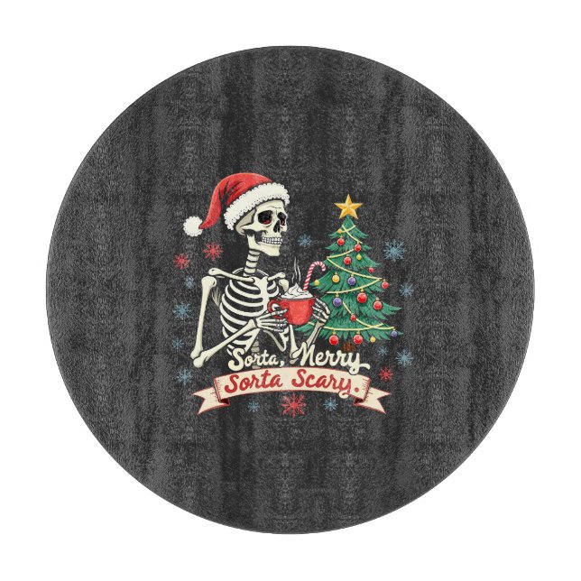 Sorta Merry Sorta Scary Spooky Skeleton Xmas  Cutting Board (Front)