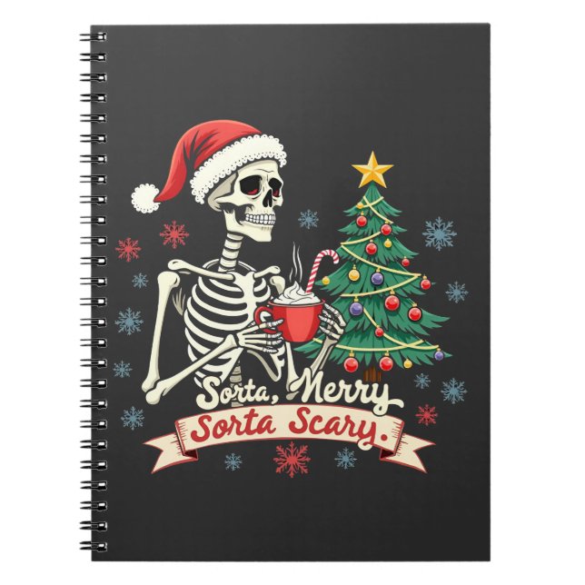 Sorta Merry Sorta Scary Spooky Skeleton Xmas  Notebook (Front)