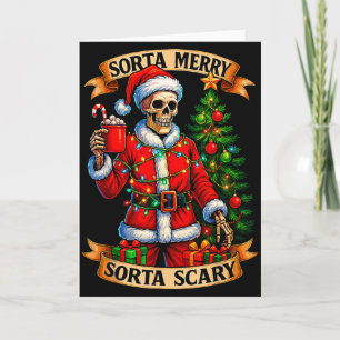 Sorta Merry Sorta Y Christmas Funny Skeleton Xmas Card