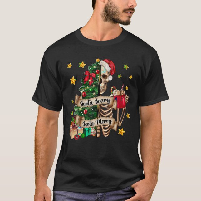 Sorta Scary Sorta Merry Skeleton Christmas Tree Sa T-Shirt (Front)