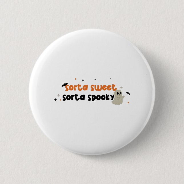 Sorta Sweet Sorta Spooky 6 Cm Round Badge (Front)