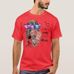 Sorta Sweet Sorta Spooky Flowers Messy Bun Momster T-Shirt