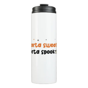 Sorta Sweet Sorta Spooky Thermal Tumbler