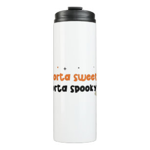 Sorta Sweet Sorta Spooky Thermal Tumbler