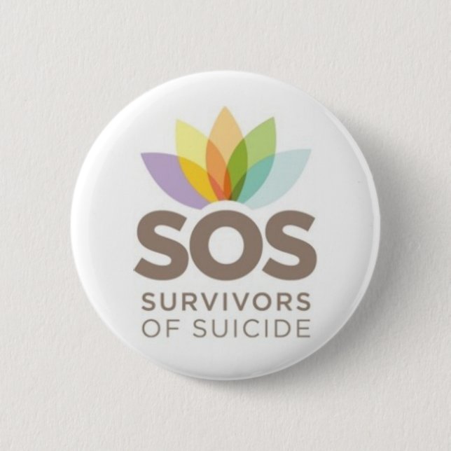SOS apparel. Survivors of Suicide by SPS. 6 Cm Round Badge (Front)