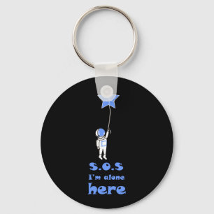 SOS I'm alone here astronaut space Key Ring