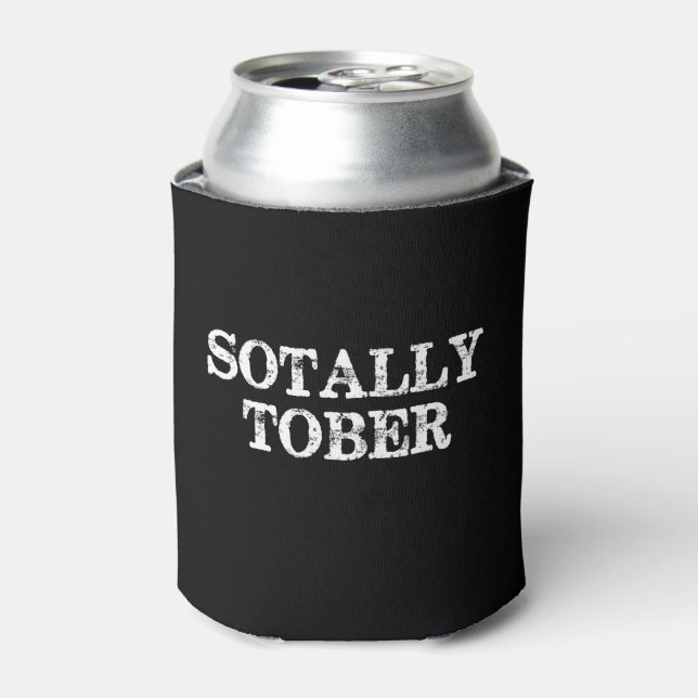 Sotally Tober Funny Custom Can Cooler (Can Front)