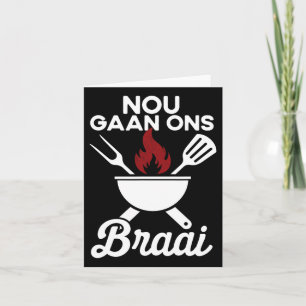 Soth African Bbq Nou Gaan Ons Braai South Africa  Card