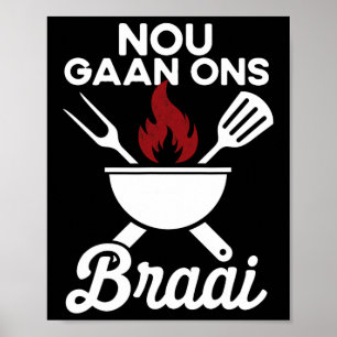 Soth African Bbq Nou Gaan Ons Braai South Africa Poster