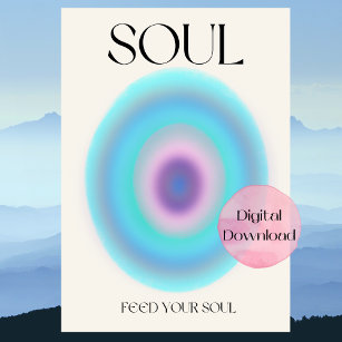 Soul Feed Your Soul positive thinking affirmation  Poster