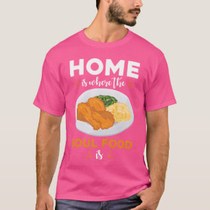 Soul Food Kitchen Decor Wall Art friend T-Shirt