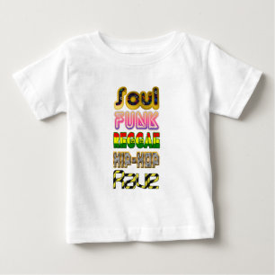 Soul, Funk, Reggae, Hip-Hop, Rave Baby T-Shirt