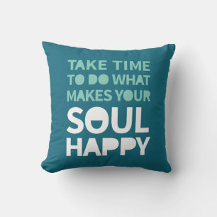 Soul Happy Inspirational Quotes Positive Monday Cushion