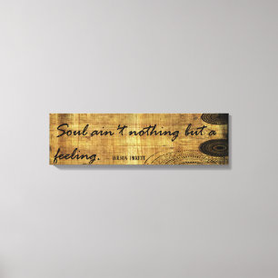 Soul Nothing But Feeling Canvas Print