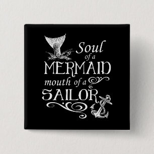 Soul of a Mermaid, mouth of a Sailor 15 Cm Square Badge
