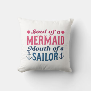 Soul Of A Mermaid Mouth Of A Sailor Cushion
