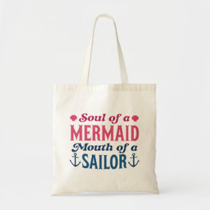 Soul Of A Mermaid Mouth Of A Sailor Tote Bag