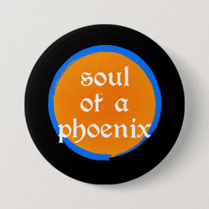 Soul of a Phoenix Button